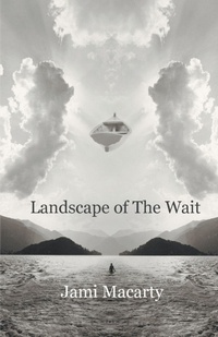 Enlarge image Cover: Landscape of The Wait - Finishing Line Press