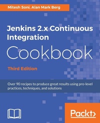 Enlarge image Cover: Jenkins 2.x Continuous Integration Cookbook - Third Edition - Packt Publishing