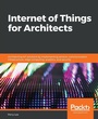 Cover: Internet of Things for Architects - Packt Publishing