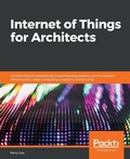 Cover: Internet of Things for Architects - Packt Publishing