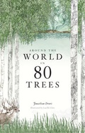 Cover: Around the World in 80 Trees - Laurence King Publishing