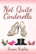 Cover: Not Quite Cinderella - Austin Macauley Publishers