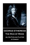 Cover: George Etherege - The Man of Mode - Stage Door