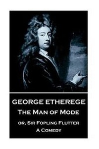 Enlarge image Cover: George Etherege - The Man of Mode - Stage Door