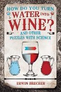 Cover: How Do You Turn Water into Wine? - Welbeck