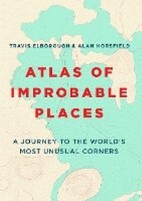 Enlarge image Cover: Atlas of Improbable Places - Aurum