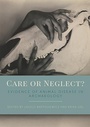 Cover: Care or Neglect? - Oxbow Books