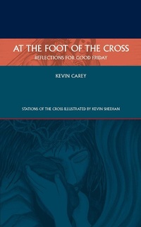 Enlarge image Cover: At the Foot of the Cross - Sacristy Press
