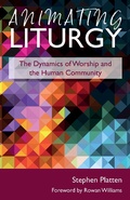 Cover: Animating Liturgy - Sacristy Press