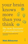 Cover: Your Brain Knows More Than You Think - Scribe Publications Pty Ltd