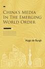 Cover: China's Media in the Emerging World Order - The University of Buckingham Press
