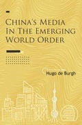 Cover: China's Media in the Emerging World Order - The University of Buckingham Press