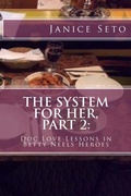 Cover: The System for Her, Part 2 - Janice Seto