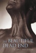 Cover: The Beautiful Dead End - Anvil Press Publishers Inc