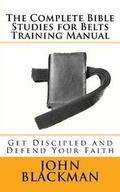 Cover: The Complete Bible Studies for Belts Training Manual - American Christian Defense Alliance, Inc.
