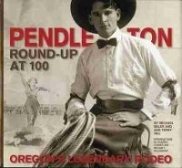 Enlarge image Cover: Pendleton Round-Up at 100 - Alaska Geographic Society