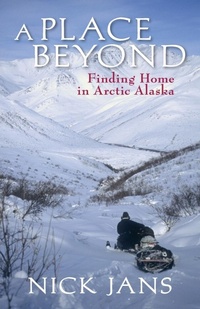 Enlarge image Cover: A Place Beyond - Alaska Northwest Books