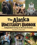 Cover: Alaska Homesteader's Handbook - Alaska Northwest Books