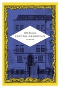 Cover: Pablo Bronstein. Pseudo-Georgian London - K&ouml;nig, Walther