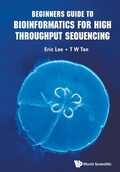Cover: Beginners Guide To Bioinformatics For High Throughput Sequencing - World Scientific Publishing Co Pte Ltd