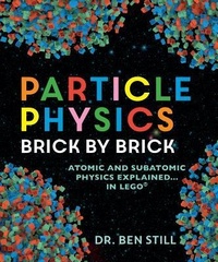 Enlarge image Cover: Particle Physics Brick by Brick - Firefly Books Ltd