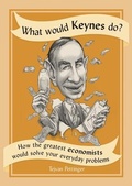 Cover: What Would Keynes Do? - Firefly Books Ltd