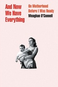 Cover: And Now We Have Everything - Little, Brown & Company