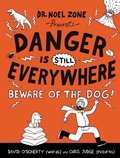 Cover: Danger Is Still Everywhere - Little, Brown Books for Young Readers