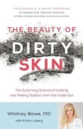 Cover: The Beauty of Dirty Skin - Little, Brown & Company