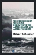 Cover: The Mechanics of the Moon - Trieste Publishing