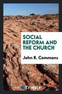 Enlarge image Cover: Social Reform and the Church; - Trieste Publishing