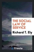 Cover: The Social Law of Service - Trieste Publishing