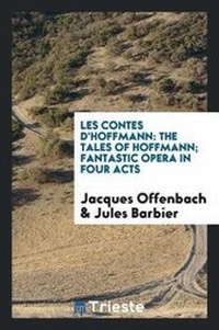 Enlarge image Cover: Les Contes d'Hoffmann - Trieste Publishing