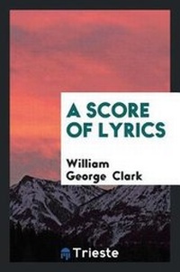 Enlarge image Cover: A Score of Lyrics - Trieste Publishing