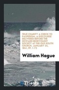 Cover: True Charity a Check to Pauperism... - Trieste Publishing