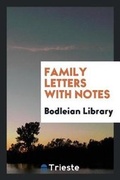 Cover: Family Letters with Notes - Trieste Publishing