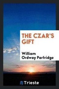 Enlarge image Cover: The Czar's Gift - Trieste Publishing