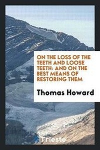 Enlarge image Cover: On the Loss of the Teeth and Loose Teeth - Trieste Publishing