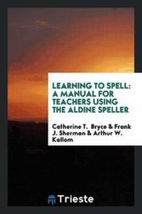 Enlarge image Cover: Learning to Spell - Trieste Publishing