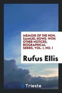 Enlarge image Cover: Memoir of the Hon. Samuel Howe - Trieste Publishing
