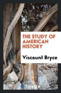 Enlarge image Cover: The Study of American History - Trieste Publishing