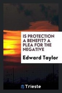 Enlarge image Cover: Is Protection a Benefit? a Plea for the Negative - Trieste Publishing