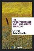 Cover: The Forgiveness of Sins, and Other Sermons - Trieste Publishing
