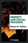 Cover: Heredity and Social Progress - Trieste Publishing
