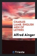 Cover: Charles Lamb. English Men of Letters - Trieste Publishing