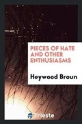 Cover: Pieces of Hate and Other Enthusiasms - Trieste Publishing
