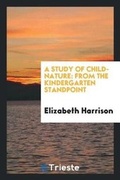 Cover: A Study of Child-Nature - Trieste Publishing