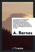 Cover: A Manual of Prayer - Trieste Publishing