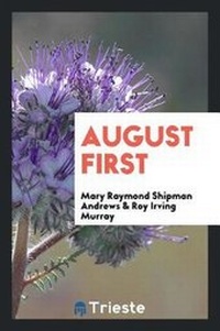 Enlarge image Cover: August First - Trieste Publishing