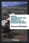 Cover: Priests, Philosophers and Prophets - Trieste Publishing